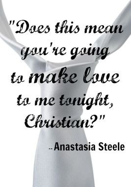 10 Naughtiest '50 Shades of Grey' Quotes Straight From Christian & Ana ...