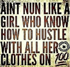 ... clothing true real shit humor memes quotes hustler quotes keep it 100