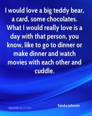 ... to dinner or make dinner and watch movies with each other and cuddle