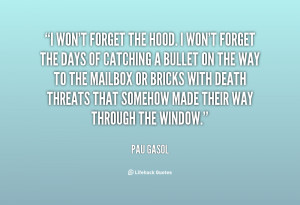 quote-Pau-Gasol-i-wont-forget-the-hood-i-wont-16194.png
