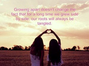 Tumblr Quotes About Friends Growing Apart growing apart doesn't change
