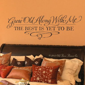 Grow Old Along With Me The Best Is Yet To Be - Hand Drawn Vinyl Wall ...