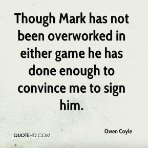Owen Coyle - Though Mark has not been overworked in either game he has ...