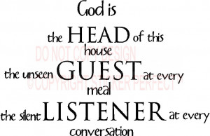 head of this house the unseen guest at every meal the silent listener ...