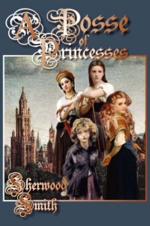 Posse of Princesses by Sherwood Smith