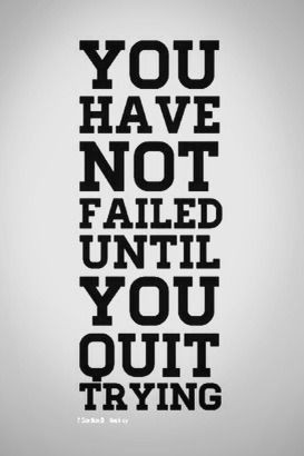 quit trying! It'll work out :) Fail, Life Quote, Inspiration Quote ...