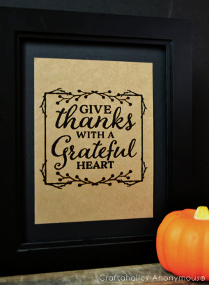 Free printable for thanksgiving. Give Thanks with a Grateful heart ...