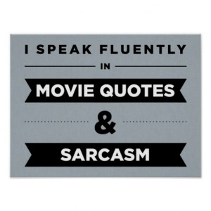 Speak Fluently in Movie Quotes and Sarcasm Posters