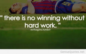 Soccer inspiring hard work quote from Lionel Messi world cup 2014