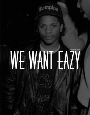 Eazy E Quotes