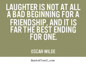 ending for one oscar wilde more friendship quotes inspirational quotes ...