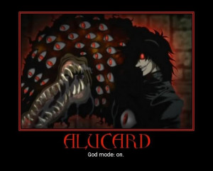 Alucard Hellsing Abridged Quotes Alucard: god mode. on.