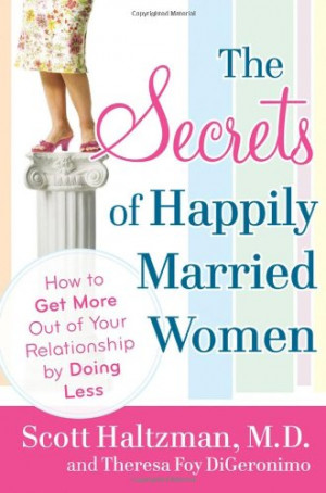 The Secrets of Happily Married Women: How to Get More Out of Your ...