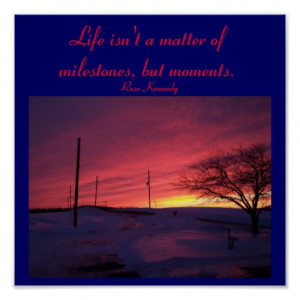 life_isnt_a_matter_of_milestones_quote_poster ...