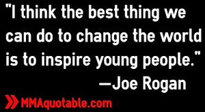 ... can do to change the world is to inspire young people.