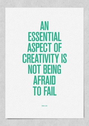 An essential aspect of #creativity is not being afraid to fail / Un ...