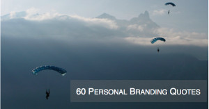 60 Motivational Quotes to Inspire Your Personal Brand