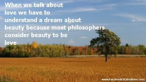 When We Talk About Love We Have To Understand A Dream About beuty ...