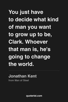 Clark Kent from Man of Steel. #ManofSteel #moviequotes #movies #quotes ...