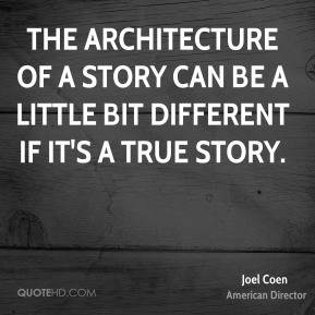 joel-coen-joel-coen-the-architecture-of-a-story-can-be-a-little-bit ...