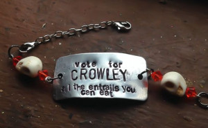 Vote for Crowley All the Entrails You Can Eat by Eldwenne on Etsy, $28 ...