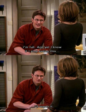 know that feeling Chandler
