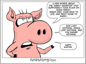 Atheist pig- happy easter.