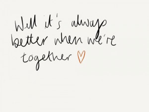 Better when we're together