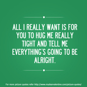 want to hug you