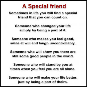 Sometimes in life you will find a special