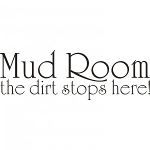 Mud Room The Dirt Stops Here Vinyl Art Quote