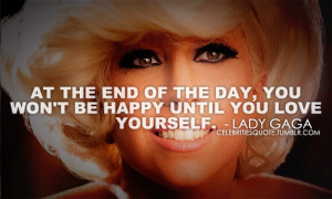lady gaga, quotes, sayings, happy, love yourself