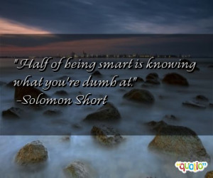 one of 6 total Solomon Short quotes in our collection. Solomon Short ...