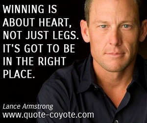 quotes - Winning is about heart, not just legs. It's got to be in the ...