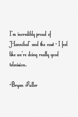 incredibly proud of 'Hannibal' and the cast - I feel like we're ...