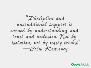 Discipline and unconditional support is earned by understanding and ...