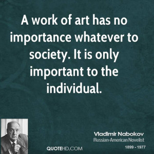 of art has no importance whatever to society. It is only important ...