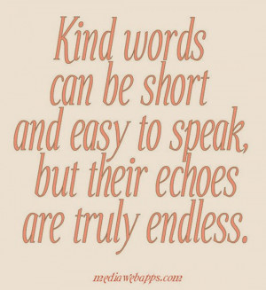 Kind Words Can Short And