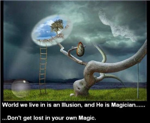 wisdom-quotes-the-world-in-an-illusion.jpg