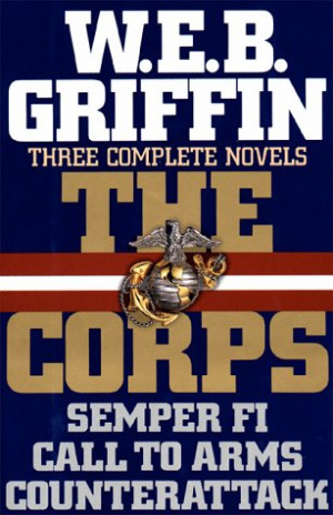 Semper Fi / Call To Arms / Counterattack (The Corps, #1, #2, #3)