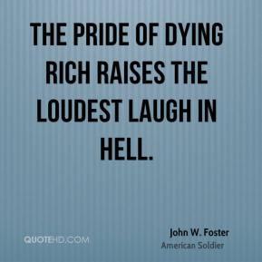 john-w-foster-soldier-the-pride-of-dying-rich-raises-the-loudest.jpg