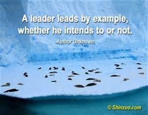 leadership quotes => A leader leads by example, whether he intends to ...