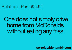 true fries mcdonalds relatable funny quotes one does not simply so ...