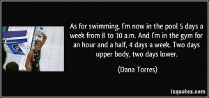 More Dana Torres Quotes