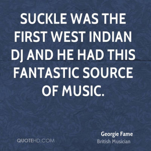 Suckle was the first West Indian DJ and he had this fantastic source ...