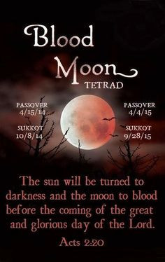 Blood Moons - This tetrad happens into 2015. PLEASE NOTICE that all of ...