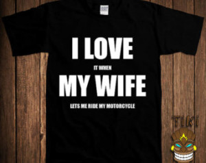 ... Husband Tshirt Tee Shirt I Love It When My Wife Lets Me Ride My