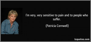 quote-i-m-very-very-sensitive-to-pain-and-to-people-who-suffer ...