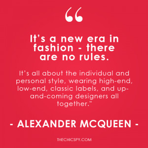 ... Alexander McQueen celebrity quote Fashion Designer quotes on fashion