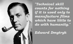 Edward dmytryk famous quotes 3